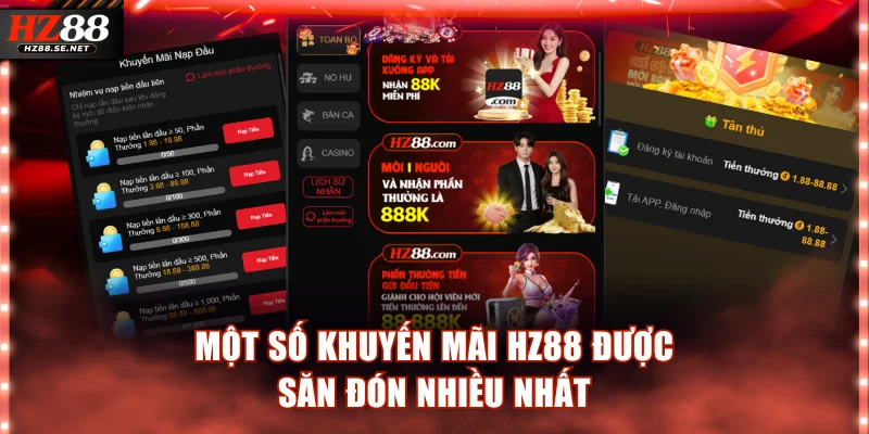 Một số khuyến mãi HZ88 được săn đón nhiều nhất