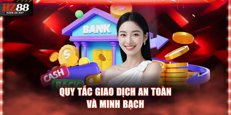 Quy tắc giao dịch an toàn và minh bạch